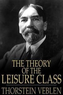 The economist Thorstein Veblen